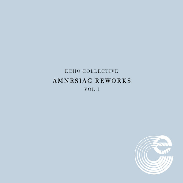 Echo Collective 'Amnesiac Reworks Vol. 1'